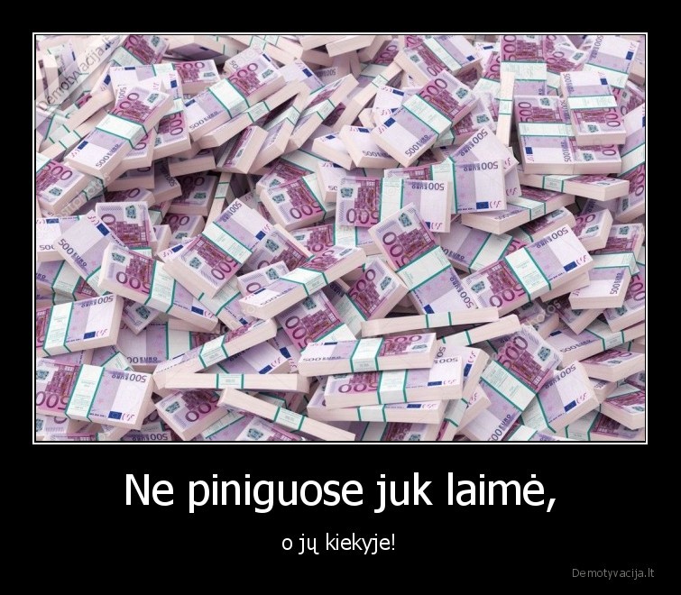 materialinis, gyvenimas,materialus,pinigai,laime,kiekis