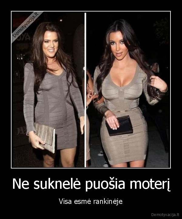 Ne suknelė puošia moterį