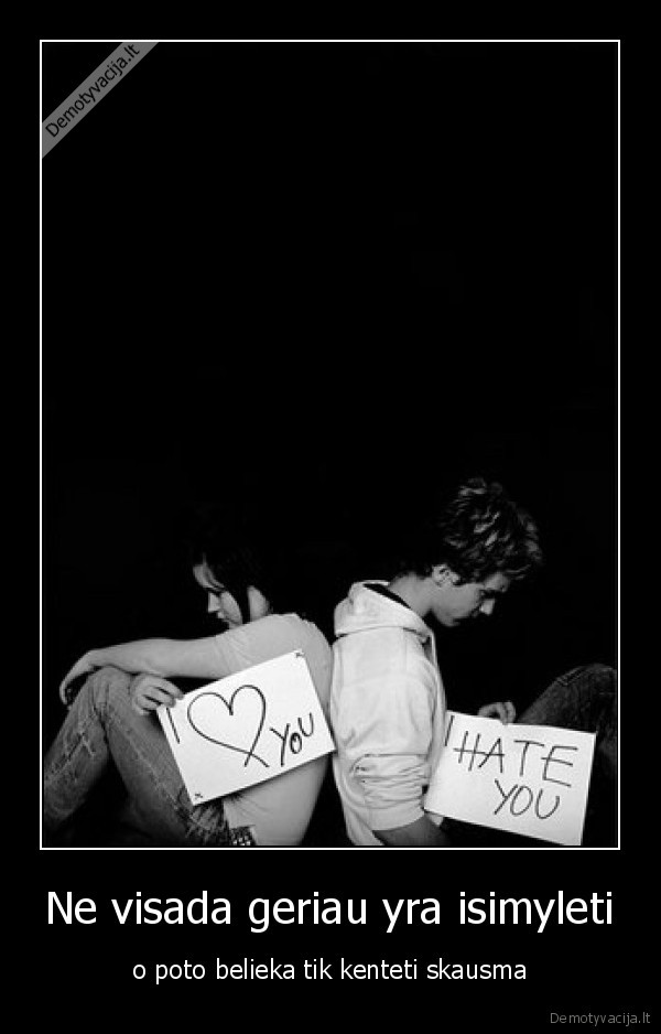 Ne visada geriau yra isimyleti