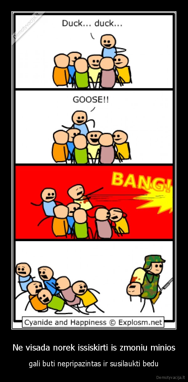 Ne visada norek issiskirti is zmoniu minios