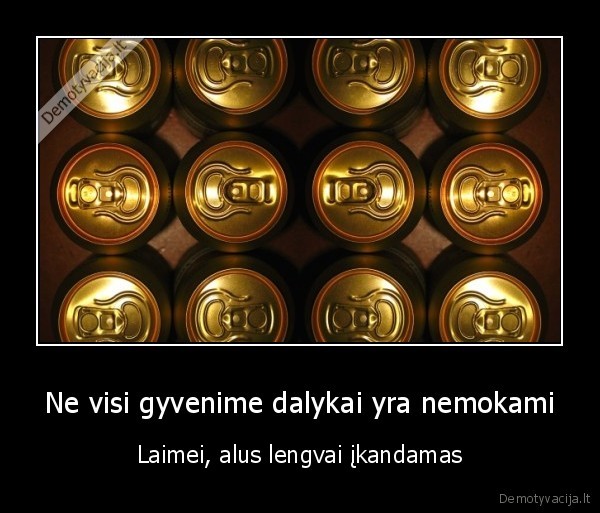 Ne visi gyvenime dalykai yra nemokami