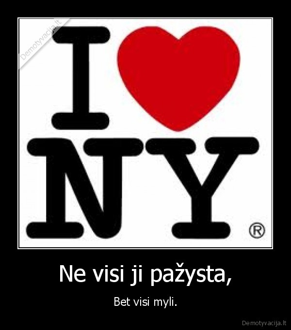 Ne visi ji pažysta,