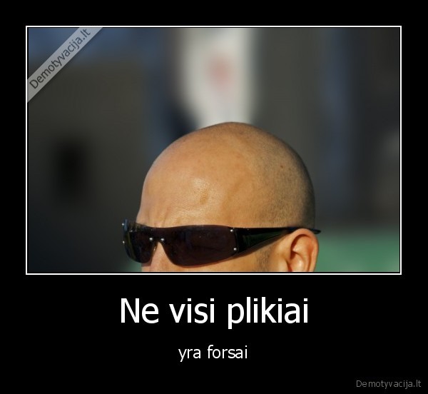 plikis,skustas,forsas,