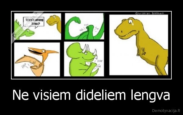 Ne visiem dideliem lengva