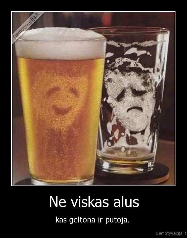Ne viskas alus