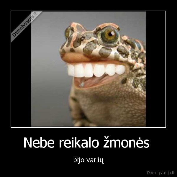 Nebe reikalo žmonės 