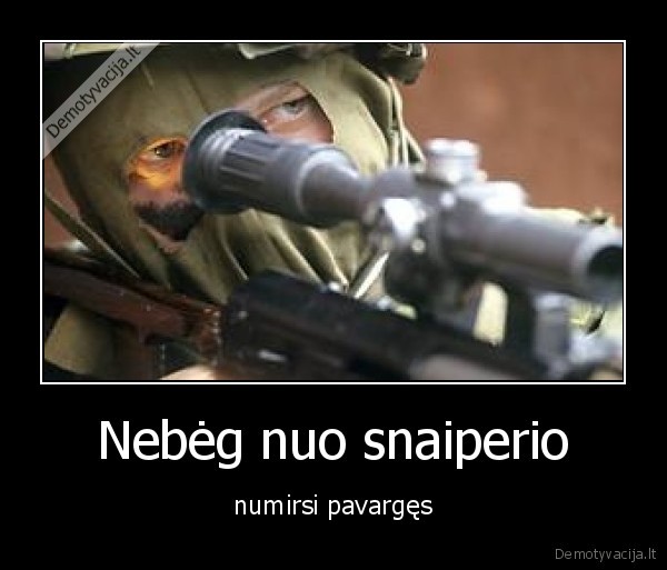 Nebėg nuo snaiperio