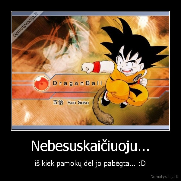 Nebesuskaičiuoju...