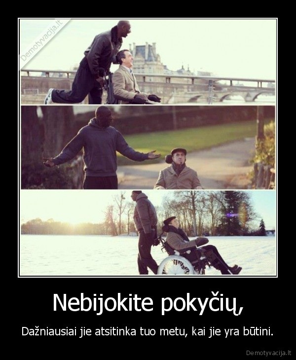 Nebijokite pokyčių,