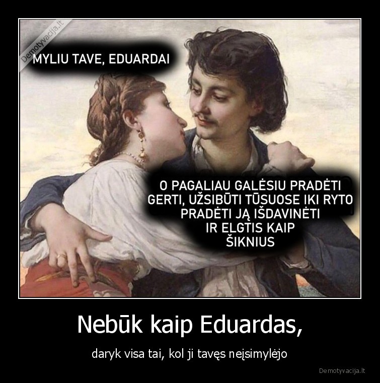 meile,eduardas,pora,siknius