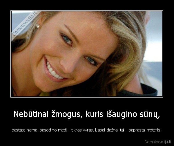 moteris,auginti, sunu,pastatyti, nama