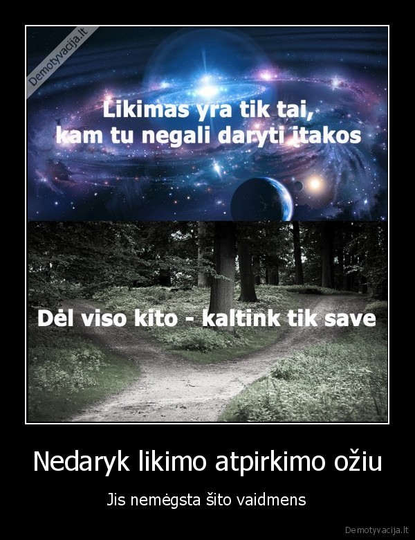Nedaryk likimo atpirkimo ožiu