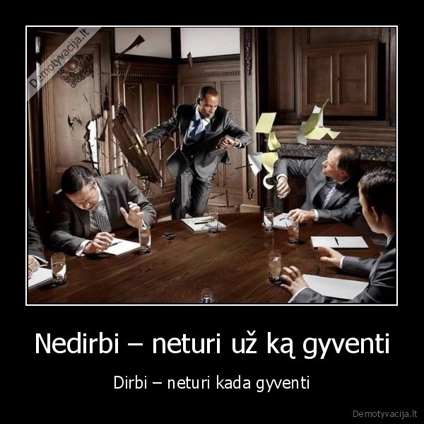 darbas,gyvenimas,pragyvenimas