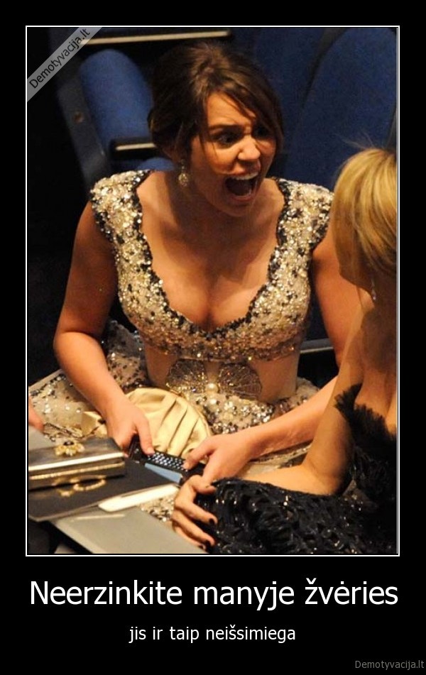 Neerzinkite manyje žvėries