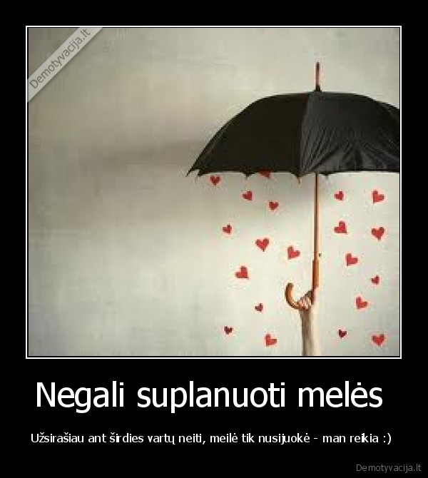 Negali suplanuoti melės 