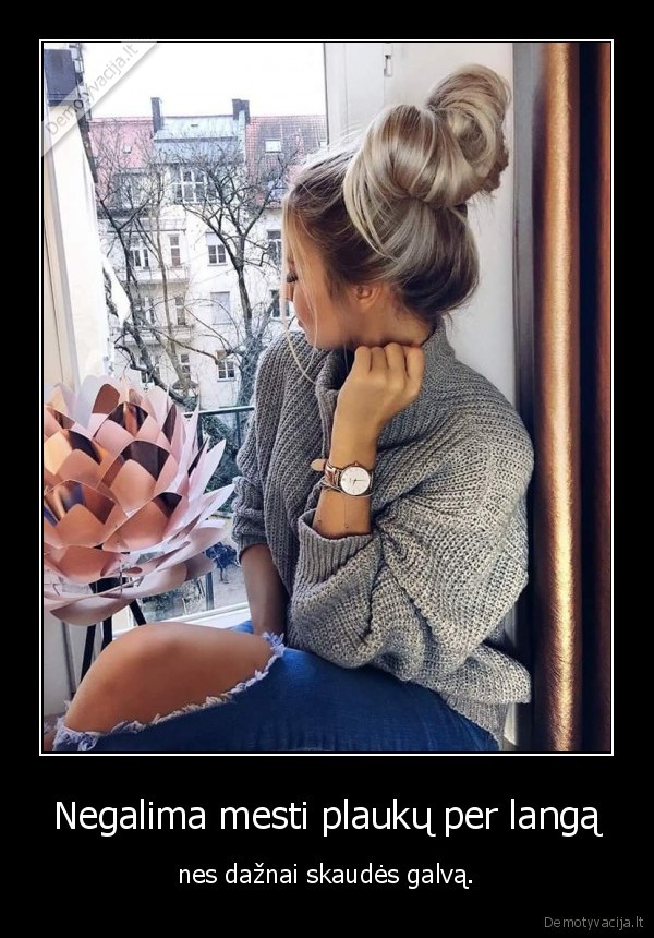 plaukai,galvos, skausmas,posakiai