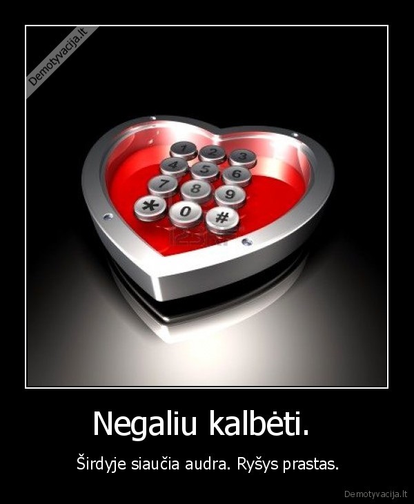 Negaliu kalbėti. 