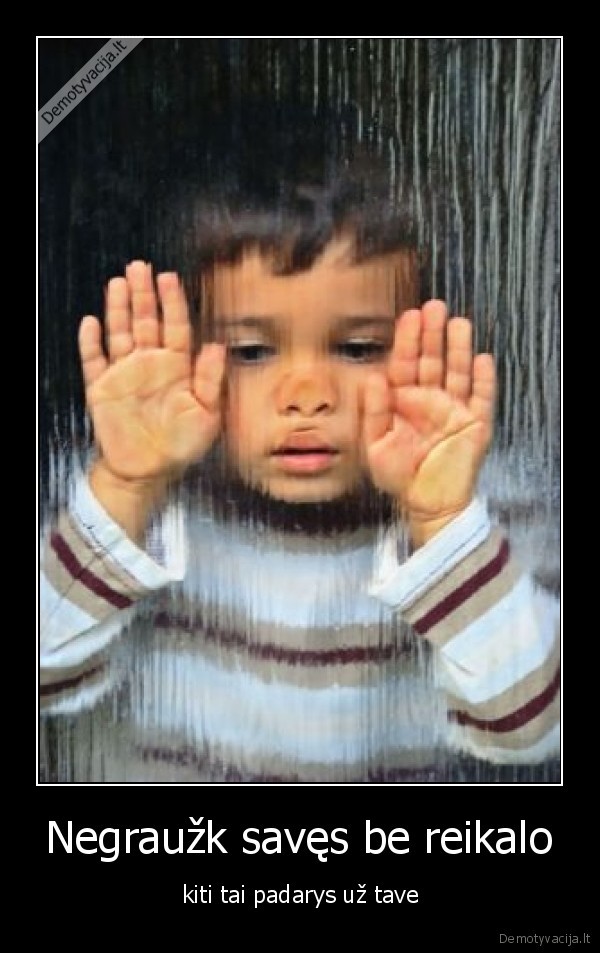 gyvenimas,atstumimas