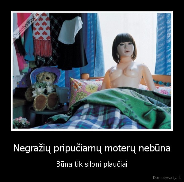 Negražių pripučiamų moterų nebūna