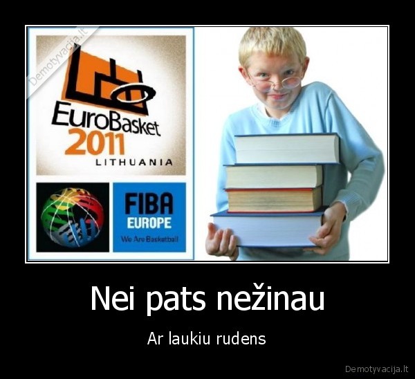 mokykla,eurobasket,krepsinis,2011,nezinau,nei, pats