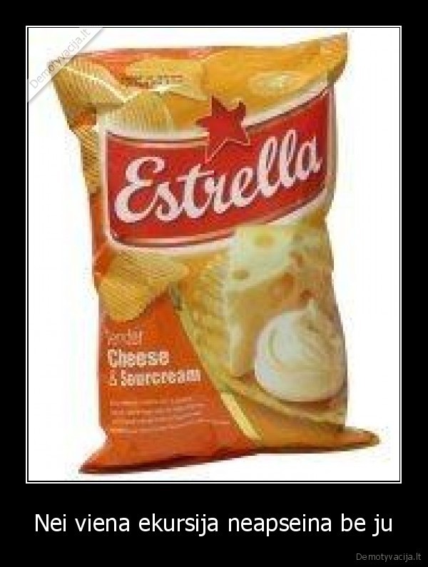 Nei viena ekursija neapseina be ju