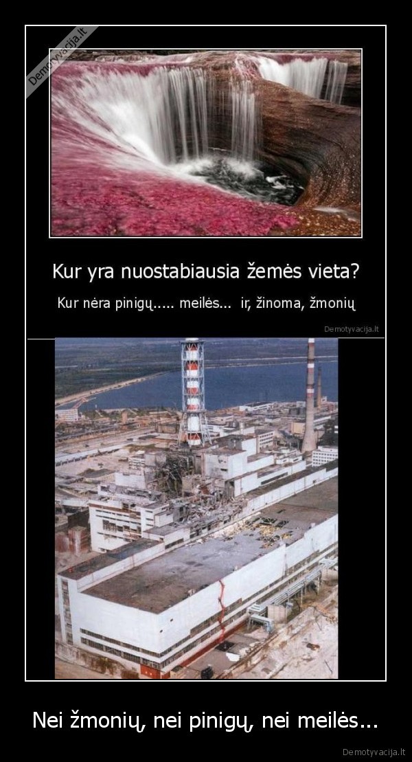 Nei žmonių, nei pinigų, nei meilės...