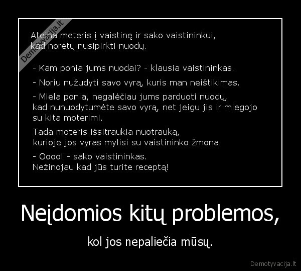 Neįdomios kitų problemos,