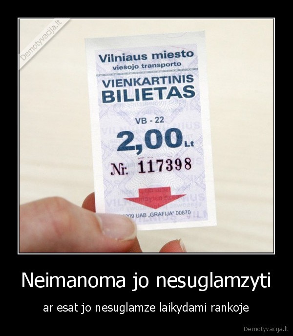 Neimanoma jo nesuglamzyti