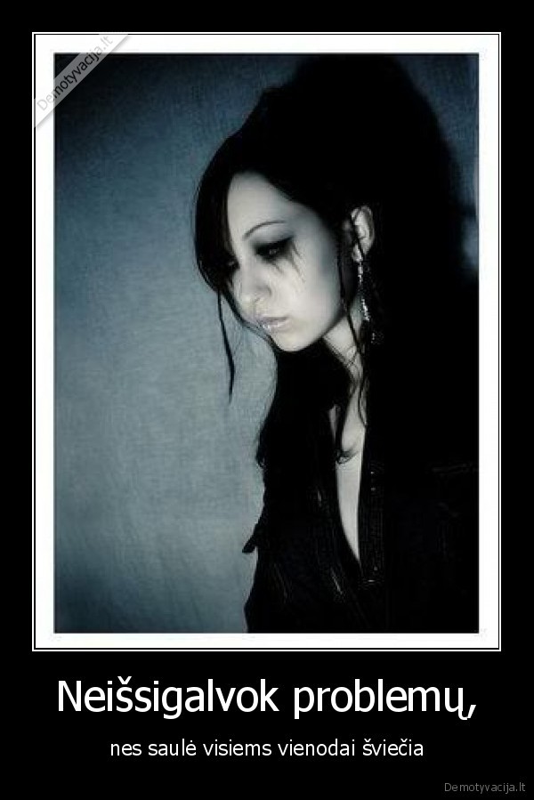 asaros,emo,verkti, neverta,gyvenimas, smagus