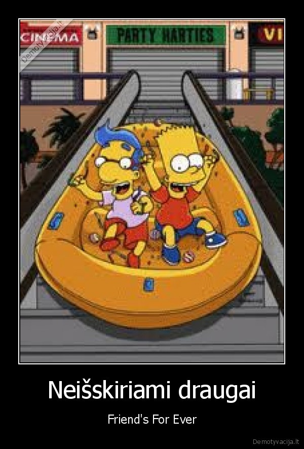 Neišskiriami draugai