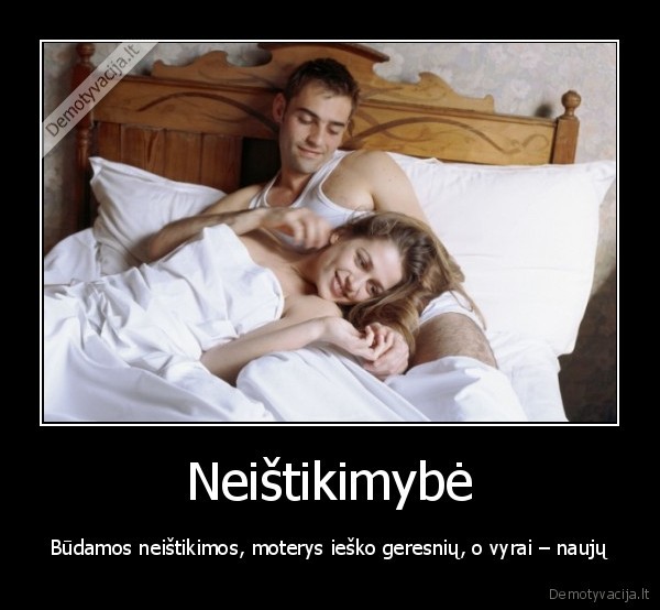 neistikimybe,meile,moterys,vyrai
