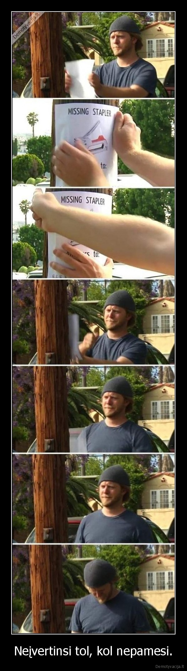 Neįvertinsi tol, kol nepamesi.