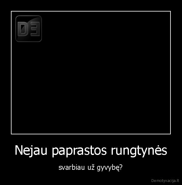 Nejau paprastos rungtynės
