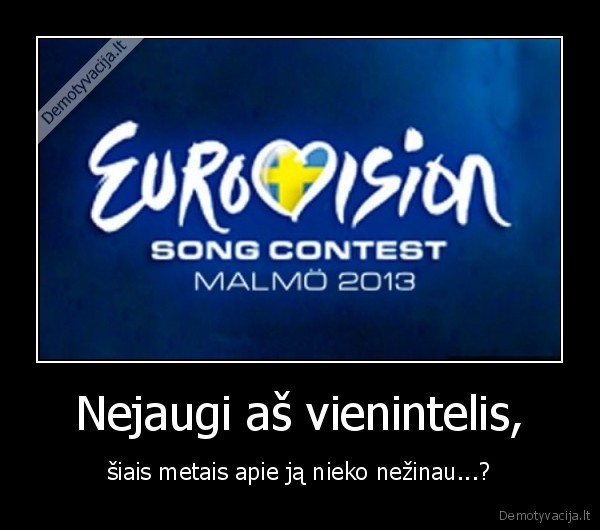 Nejaugi aš vienintelis,