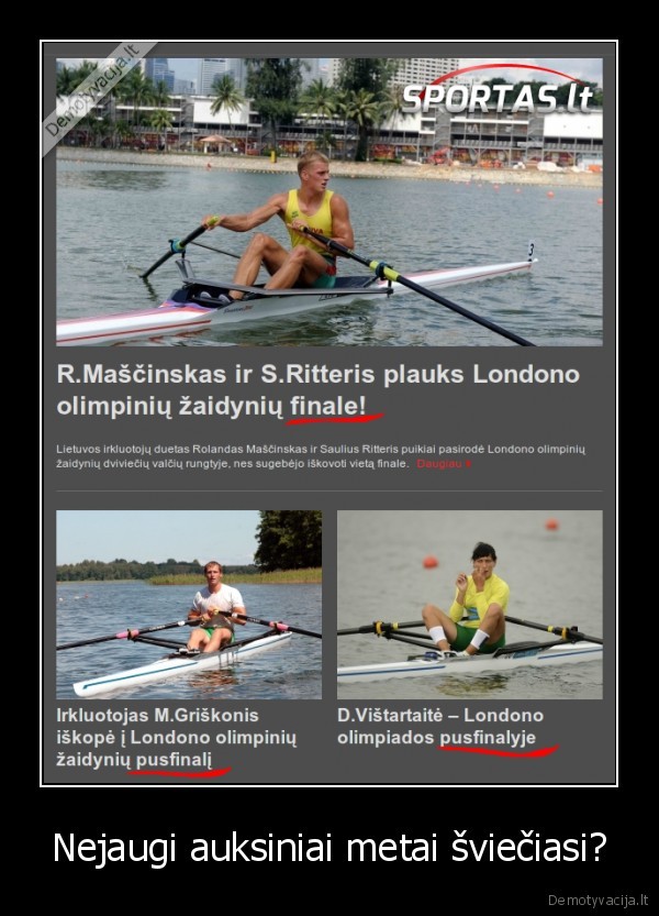 Nejaugi auksiniai metai šviečiasi?