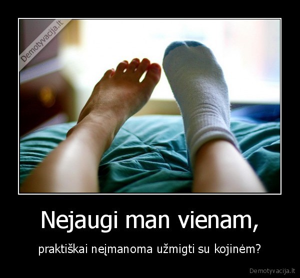 miegas,kojines,sunku, uzmigti,neimanoma, uzmigti,kojines,siltos, kojines