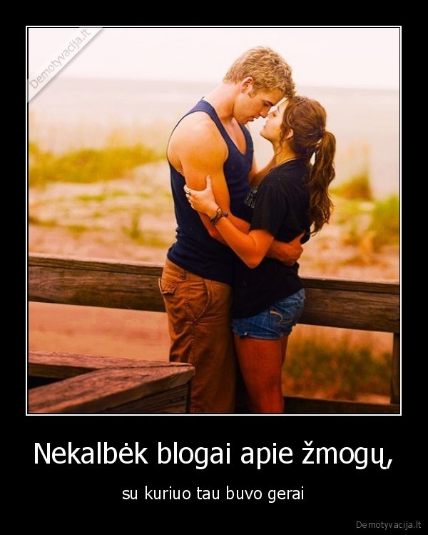 Nekalbėk blogai apie žmogų,