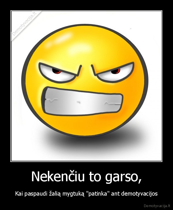 nekenciu, as, to, garso, toks, pyyp, bum, daaa