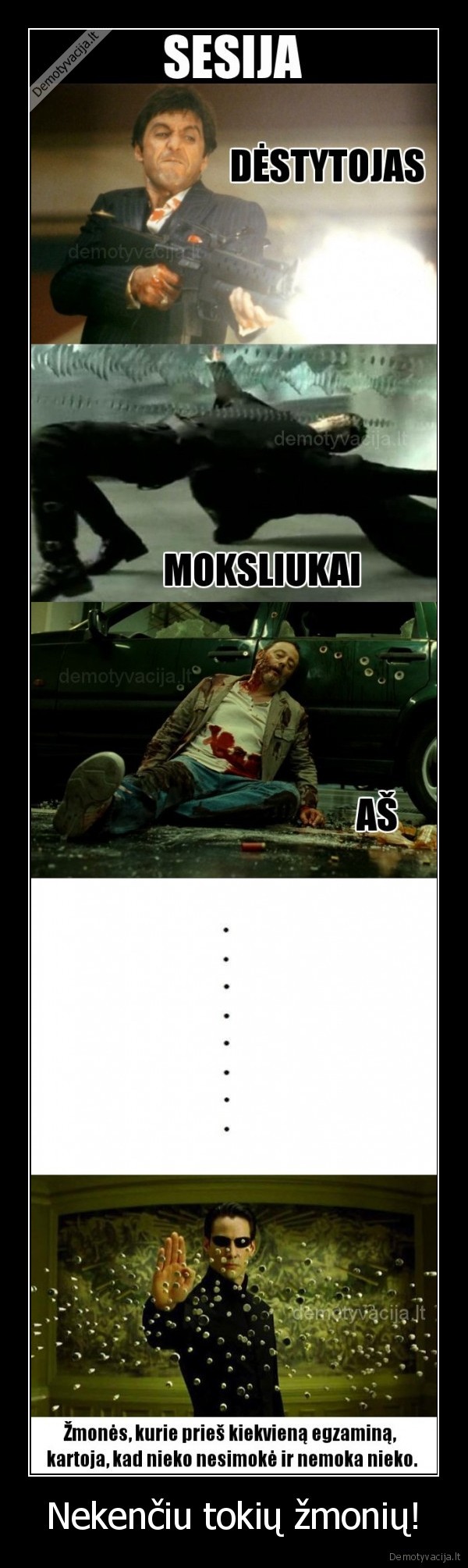 Nekenčiu tokių žmonių!