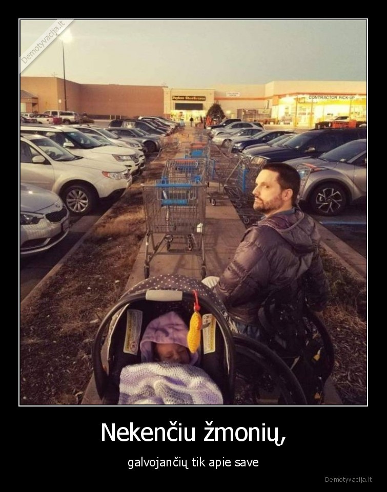 zmones,egoistai,nekenciu