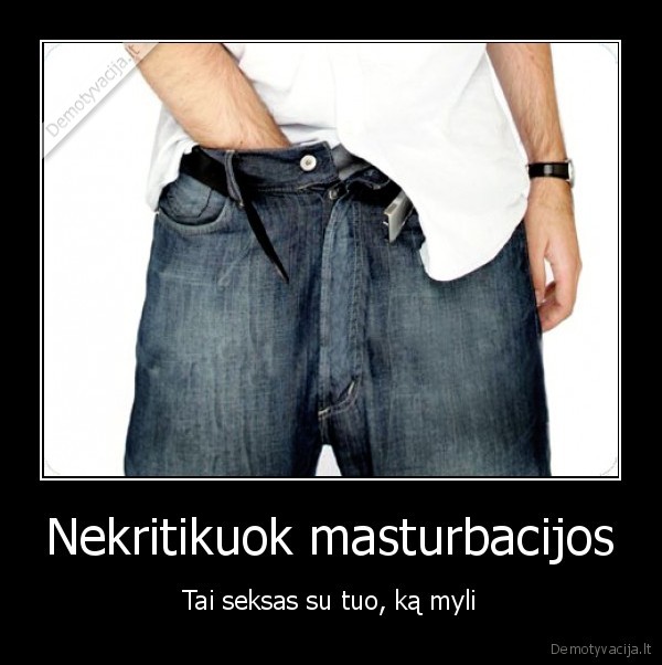 Nekritikuok masturbacijos
