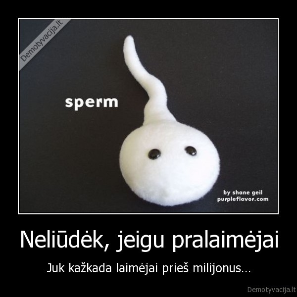 Neliūdėk, jeigu pralaimėjai