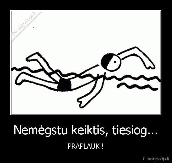 Nemėgstu keiktis, tiesiog...