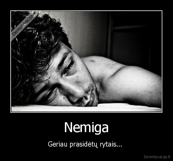 nemiga,insomnia,rytas,vakaras,merginos,lova,lol