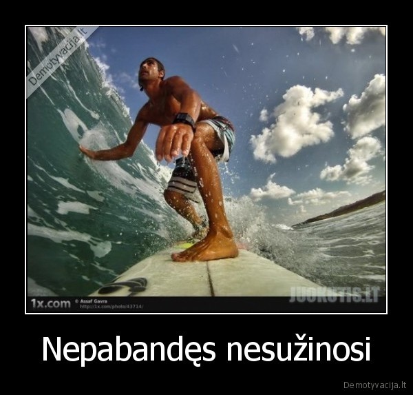 Nepabandęs nesužinosi