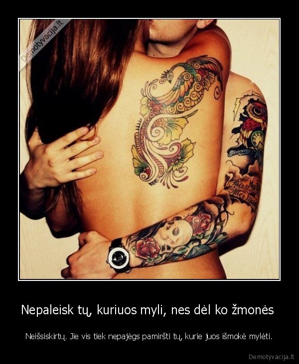 Nepaleisk tų, kuriuos myli, nes dėl ko žmonės 