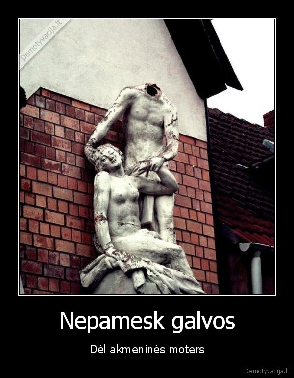 Nepamesk galvos