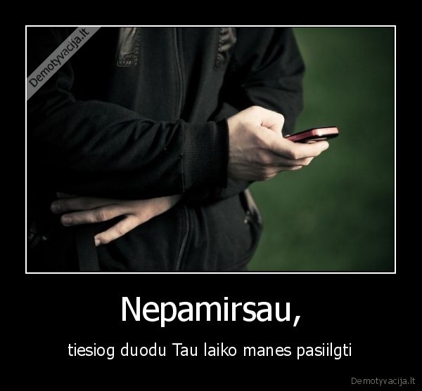 nepamirsti,prisiminti