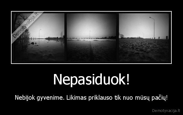 Nepasiduok!