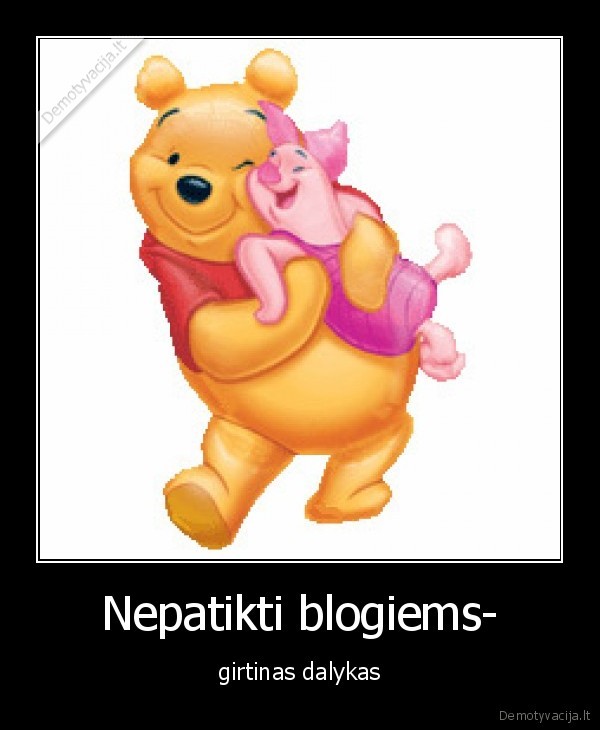 Nepatikti blogiems-